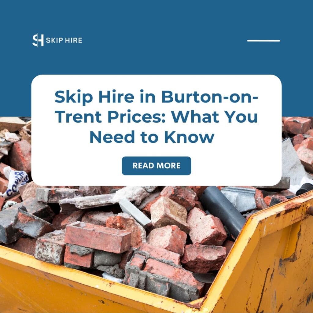 Skip Hire Burton-on-Trent prices