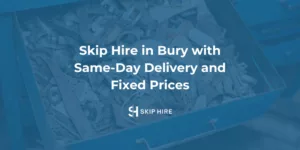 Skip hire Bury